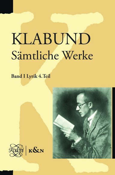 Ramazan Sen - Klabund: Sämtliche Werke, Band I: Lyrik, Vierter Teil, Häftad