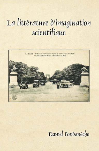 Daniel Fondanèche - La littérature d’imagination scientifique, Häftad