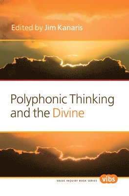 bokomslag Polyphonic Thinking and the Divine