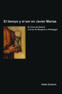 bokomslag El tiempo y el ser en Javier Marías