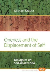bokomslag Oneness and the Displacement of Self