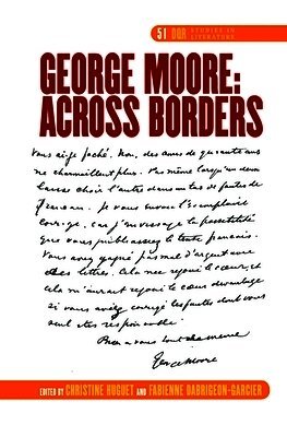 Christine Huguet - George Moore: Across Borders, Inbunden