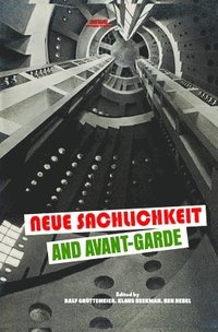 bokomslag Neue Sachlichkeit and Avant-Garde