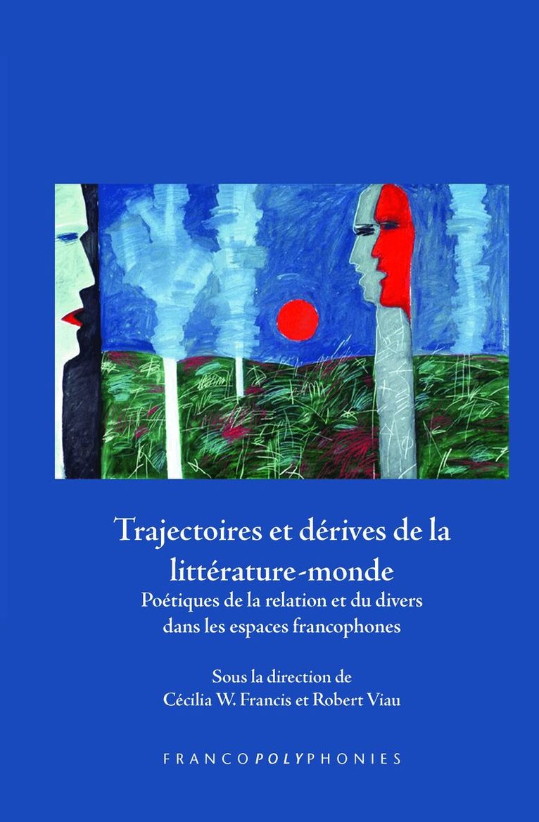 Trajectoires et dérives de la littérature-monde, Inbunden