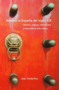 bokomslag Asia en la España del siglo XIX