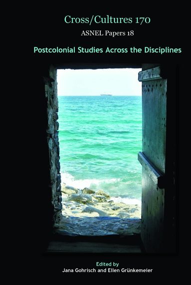 Jana Gohrisch - Postcolonial Studies across the Disciplines, Inbunden