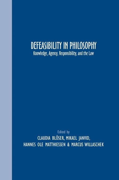 Claudia Blöser - Defeasibility in Philosophy, Häftad