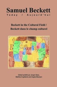 bokomslag Beckett in the Cultural Field / Beckett dans le champ culturel