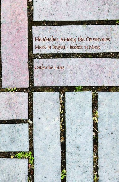 Catherine Laws - Headaches Among the Overtones, Inbunden