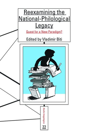 Vladimir Biti - Reexamining the National-Philological Legacy, Häftad