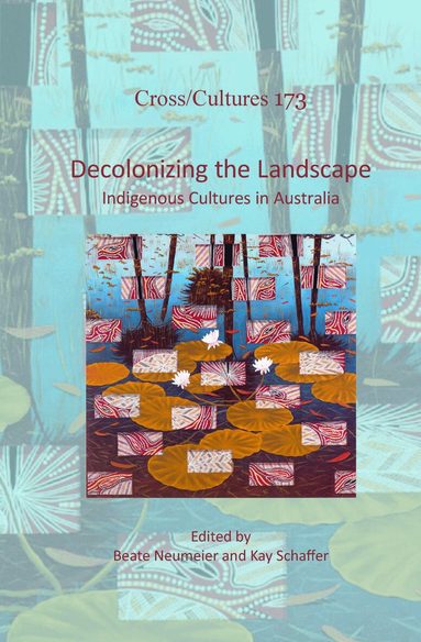 Beate Neumeier - Decolonizing the Landscape, Inbunden