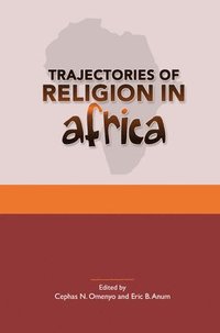 bokomslag Trajectories of Religion in Africa