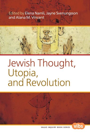Elena Namli - Jewish Thought, Utopia, and Revolution, Häftad