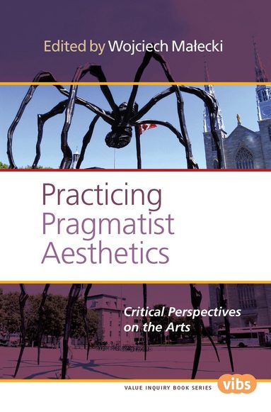 Wojciech Malecki - Practicing Pragmatist Aesthetics, Häftad