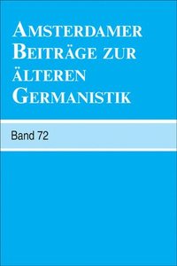 bokomslag Amsterdamer Beiträge zur älteren Germanistik, Band 72 (2014)