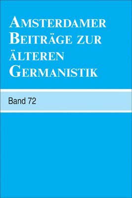 bokomslag Amsterdamer Beiträge zur älteren Germanistik, Band 72 (2014)