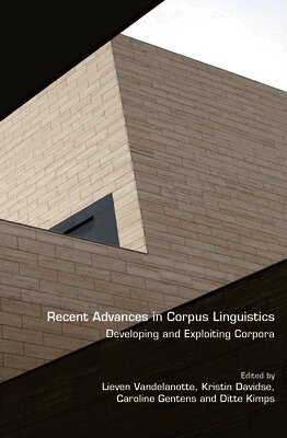Lieven Vandelanotte - Recent Advances in Corpus Linguistics, Inbunden