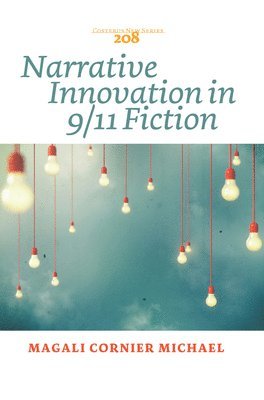 bokomslag Narrative Innovation in 9/11 Fiction
