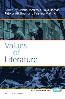 Hanna Meretoja - Values of Literature, Häftad