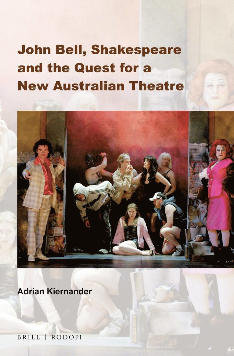 Adrian Kiernander - John Bell, Shakespeare and the Quest for a New Australian Theatre, Häftad