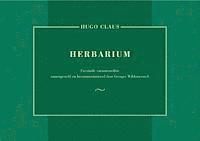 H. Claus - Herbarium: Facsimile Varianteneditie Samengesteld En Becommentarieerd Door Georges Wildemeersch, Inbunden