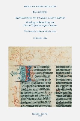 K. Schepers - «Bedudinghe op Cantica Canticorum». Vertaling en bewerking van «Glossa Tripartita super Cantica», Häftad