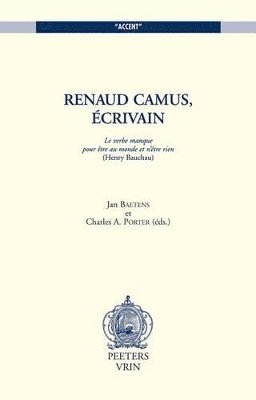 J. Baetens, C.A. Porter - Renaud Camus, écrivain, Häftad