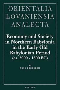 bokomslag Economy and Society in Northern Babylonia in the Early Old Babylonian Period (ca. 2000-1800 BC)