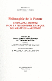 bokomslag Philosophie de la Forme: Eidos, Idea, Morphe Dans La Philosophie Grecque Des Origines a Aristote