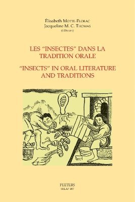 É. Motte-Florac, J.M.C. Thomas - Les "insectes" dans la tradition orale - "Insects" in Oral Literature and Traditions, Häftad