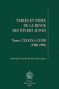 J-P Rothschild - Tables Et Index de la Revue Des Etudes Juives, Tomes CXXXIX a CLVIII (1980-1999), Häftad. Tillgänglighet: Lägg i varukorg
