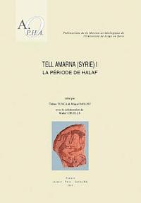 Ö. Tunca, M. Molist, W. Cruells - Tell Amarna (Syrie) I, Häftad