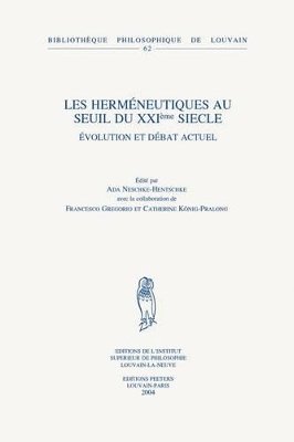 A. Neschke-Hentschke, F. Gregorio, C. König-Pralong - Les herméneutiques au seuil du XXIème siècle, Häftad
