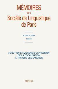 Peeters Publishers - Fonction Et Moyens d'Expression de la Focalisation a Travers Les Langues, Häftad