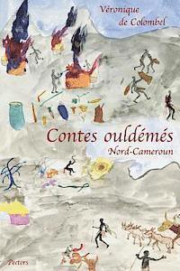 V. de Colombel - Contes ouldémés (Nord Cameroun). L'idiot, l'infirme, l'orphelin et la vieille femme, Häftad
