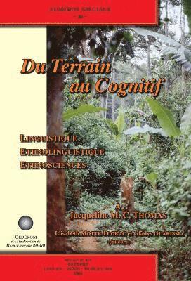 É. Motte-Florac, G. Guarisma - Du terrain au cognitif. Linguistique, ethnolinguistique, ethnosciences. À Jacqueline M.C. Thomas, Häftad