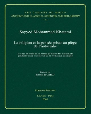 S.M. Khatami - La religion et la pensée prises au piège de l'autocratie, Inbunden
