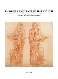 J. Couvert, H. Verougstraete - La Peinture Ancienne Et Ses Procedes: Copies, Repliques, Pastiches, Häftad