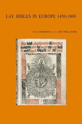 M. Lamberigts, A.A. den Hollander - Lay Bibles in Europe 1450-1800, Häftad