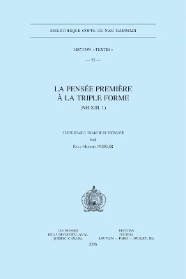 P.-H. Poirier - La Pensée Première à la triple forme (NH XIII, 1), Häftad