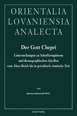 M. Minas-Nerpel - Der Gott Chepri, Inbunden