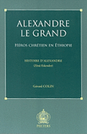 bokomslag Alexandre Le Grand, Heros Chretien En Ethiopie: Histoire d'Alexandre (Zena Eskender)