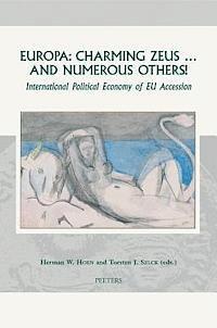 bokomslag Europa: Charming Zeus ... and Numerous Others!: International Political Economy of Eu Accession