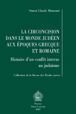 S.C. Mimouni - La circoncision dans le monde judéen aux époques grecque et romaine, Häftad