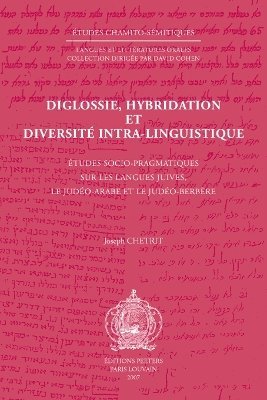J. Chetrit - Diglossie, hybridation et diversité intra-linguistique, Häftad