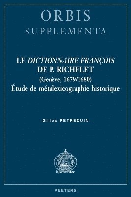 G. Petrequin - Le «Dictionnaire françois» de P. Richelet (Genève, 1679/1680), Häftad