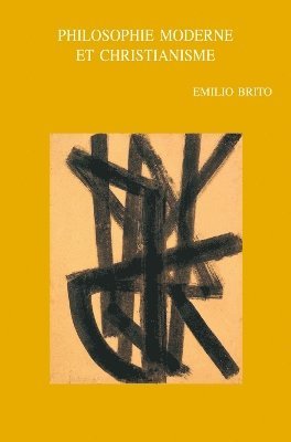 E. Brito - Philosophie moderne et christianisme, Häftad