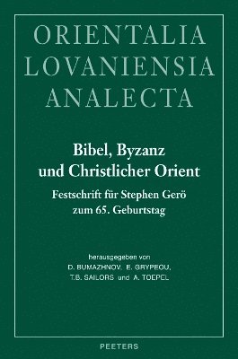D. Bumazhnov, E. Grypeou, T.B. Sailors, A. Toepel - Bibel, Byzanz und Christlicher Orient, Inbunden