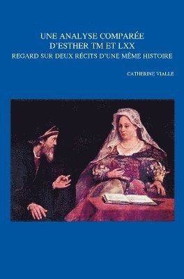 C. Vialle - Une analyse comparée d'Esther TM et LXX, Häftad