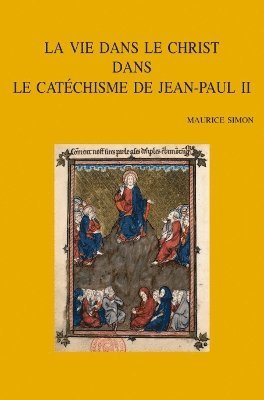 M. Simon - La vie dans le Christ dans le catéchisme de Jean-Paul II, Häftad